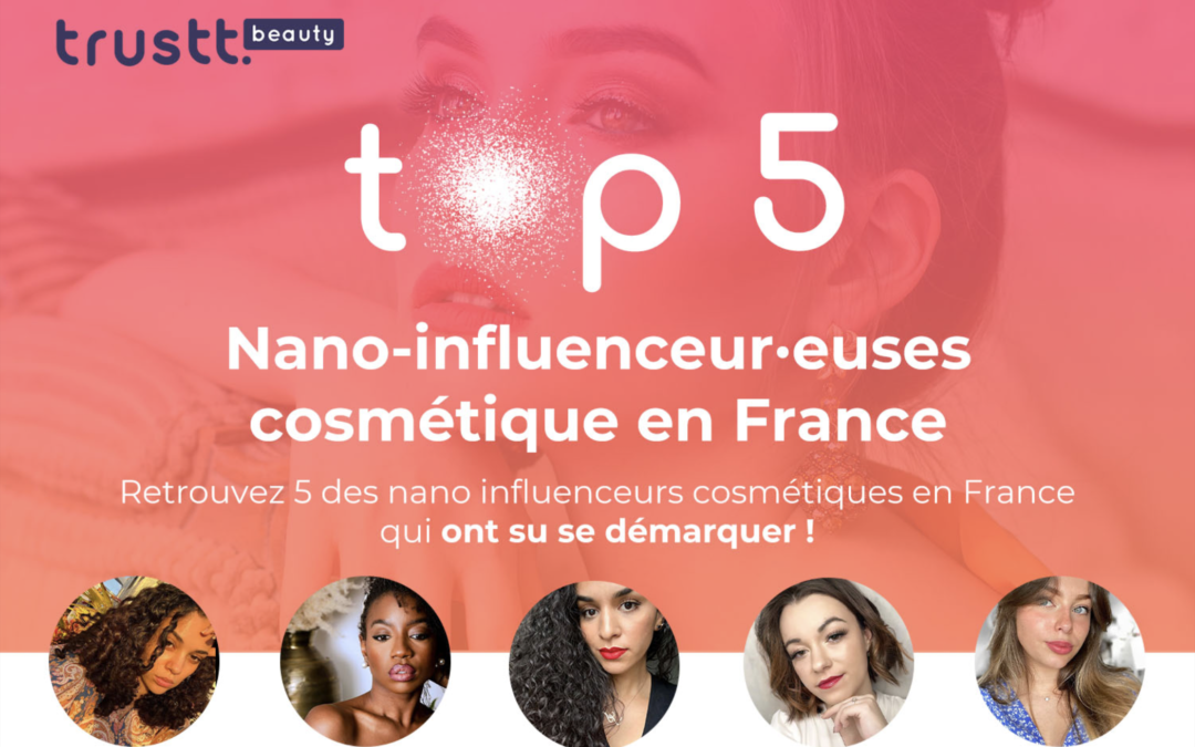 Top 5 des nano-influenceur·euses cosmétique en France